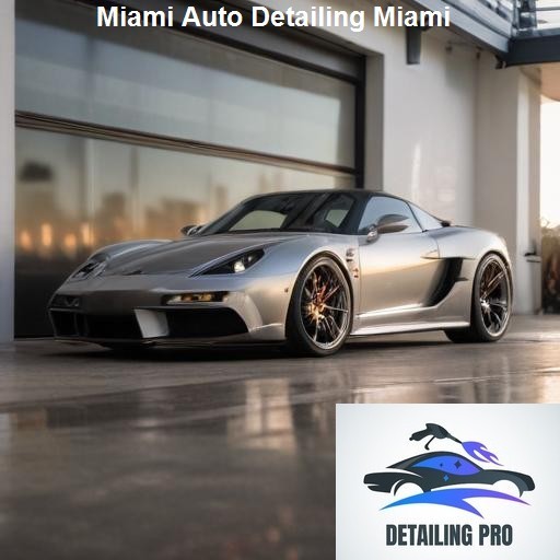 The Miami Auto Detailing Process - Miami Luxury Auto Detailers Miami